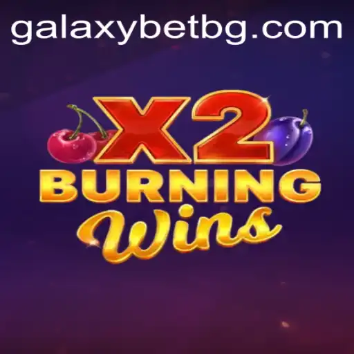 Discover the Thrills of BurningWinsX2: An Exciting Digital Gaming Experience